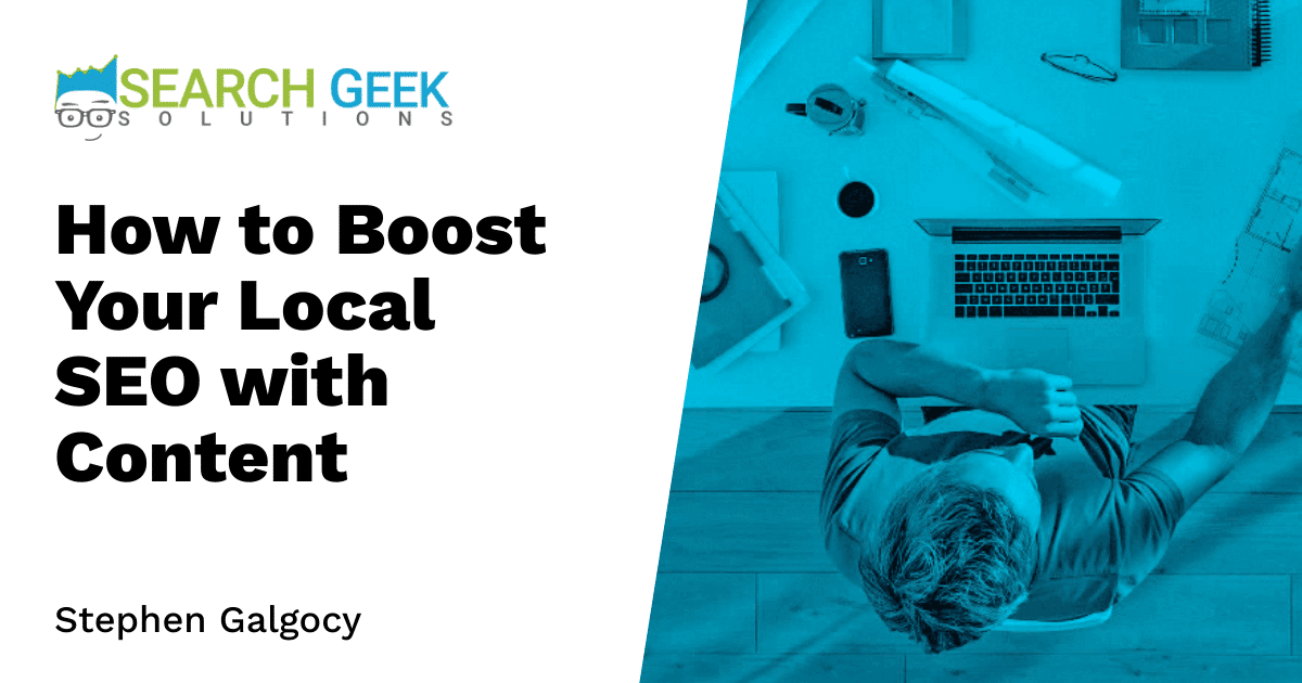 How to Boost Your Local SEO with Content