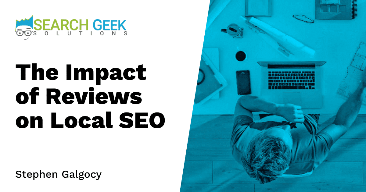 The Impact of Reviews on Local SEO