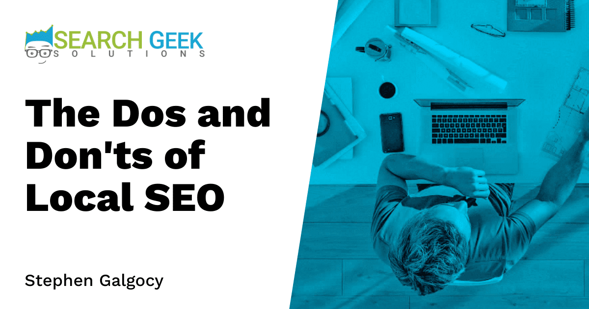 The Dos and Don'ts of Local SEO