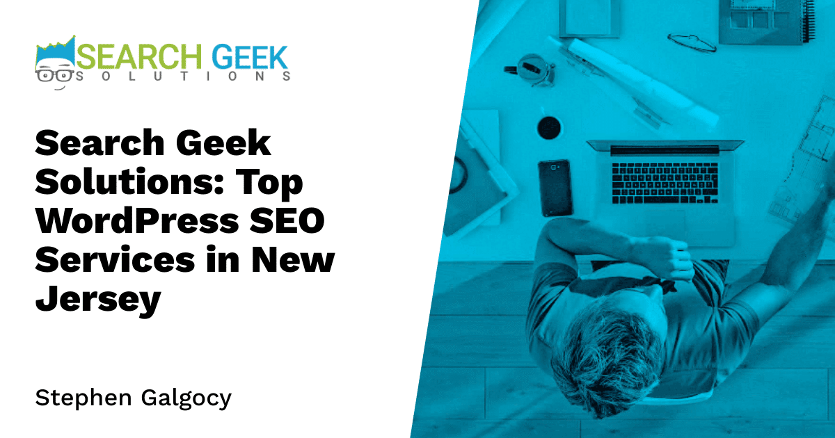 Search Geek Solutions: Top WordPress SEO Services in New Jersey
