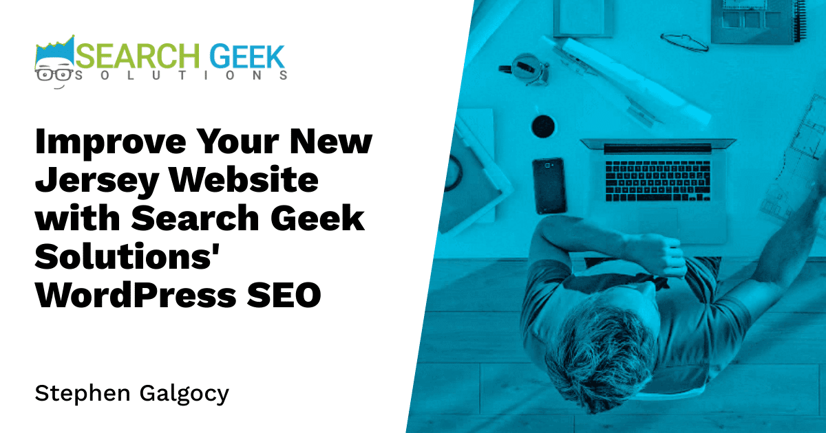 Improve Your New Jersey Website with Search Geek Solutions' WordPress SEO