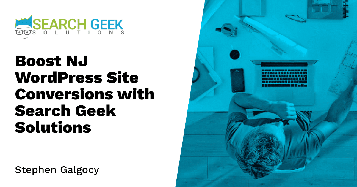Boost NJ WordPress Site Conversions with Search Geek Solutions