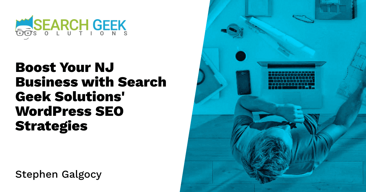 Boost Your NJ Business with Search Geek Solutions' WordPress SEO Strategies
