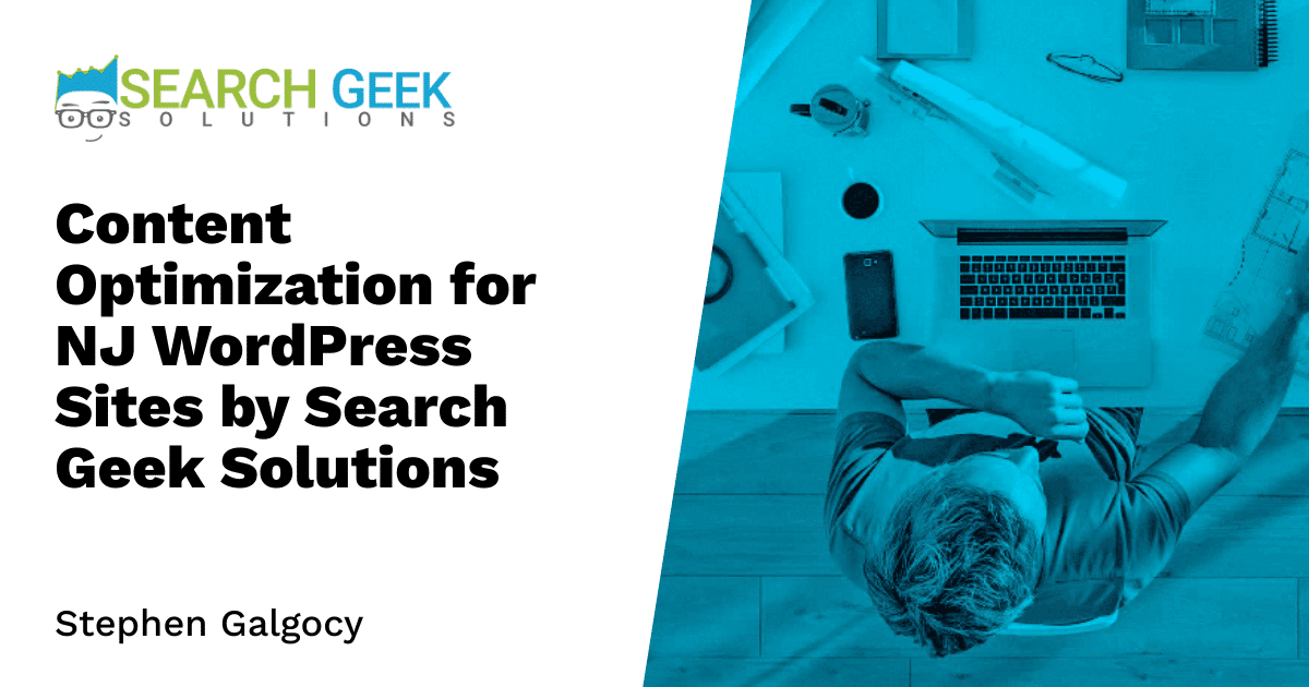 Content Optimization for NJ WordPress Sites by Search Geek Solutions