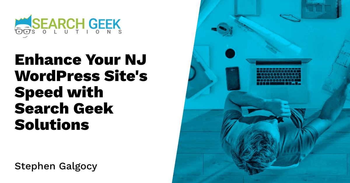 Enhance Your NJ WordPress Site's Speed with Search Geek Solutions