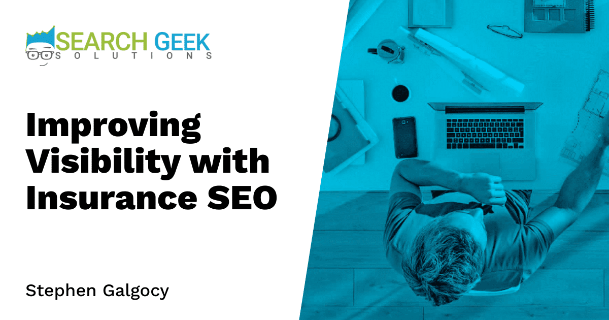 Improving Visibility with Insurance SEO