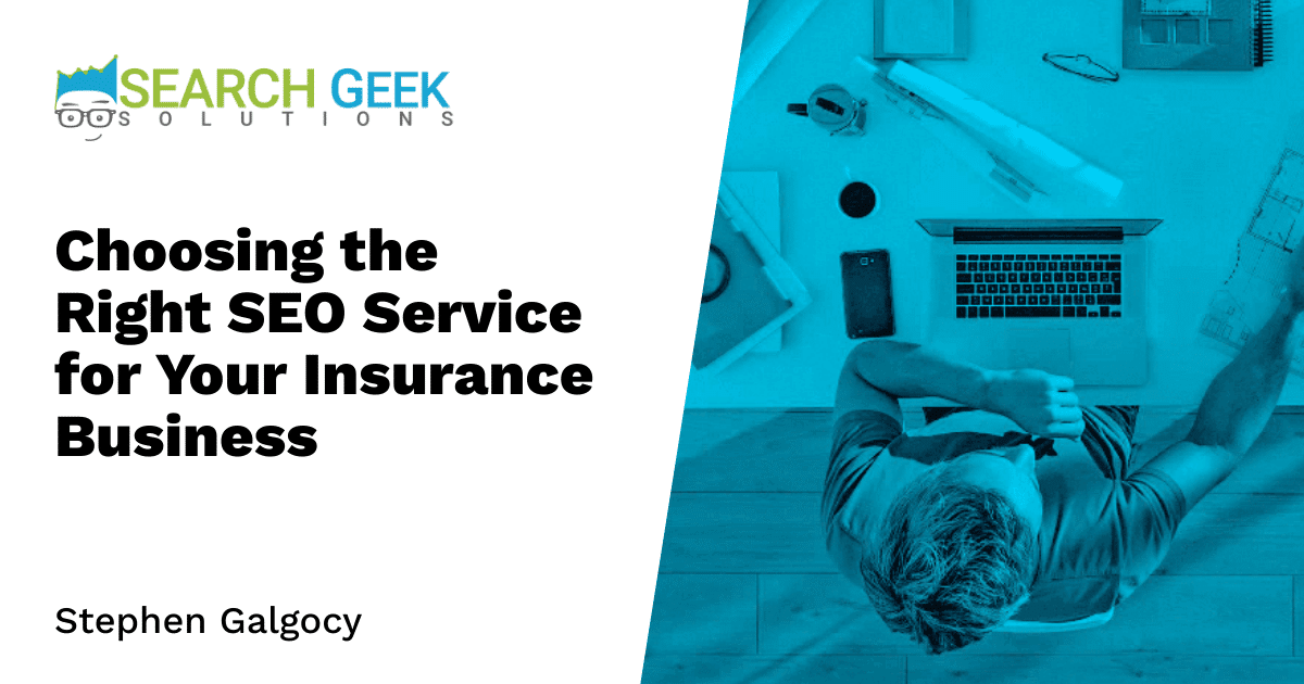 Choosing the Right SEO Service for Your Insurance Business