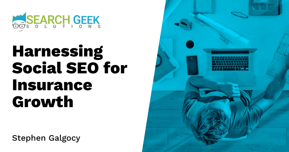 Harnessing Social SEO for Insurance Growth