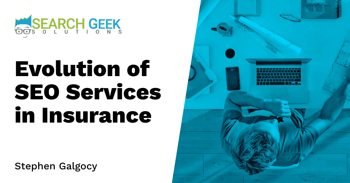 Evolution of SEO Services in Insurance