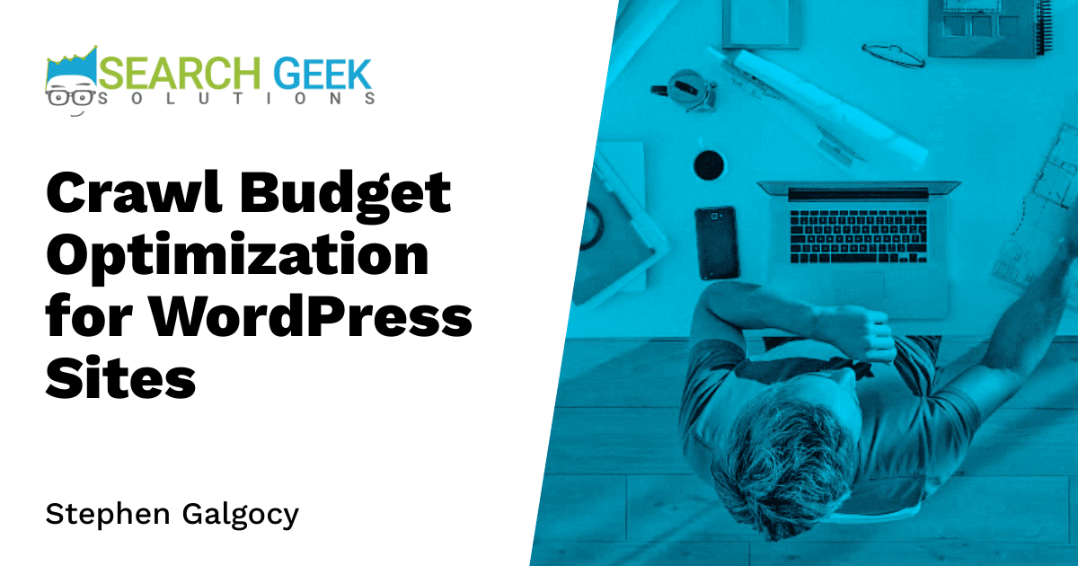 Crawl Budget Optimization for WordPress Sites