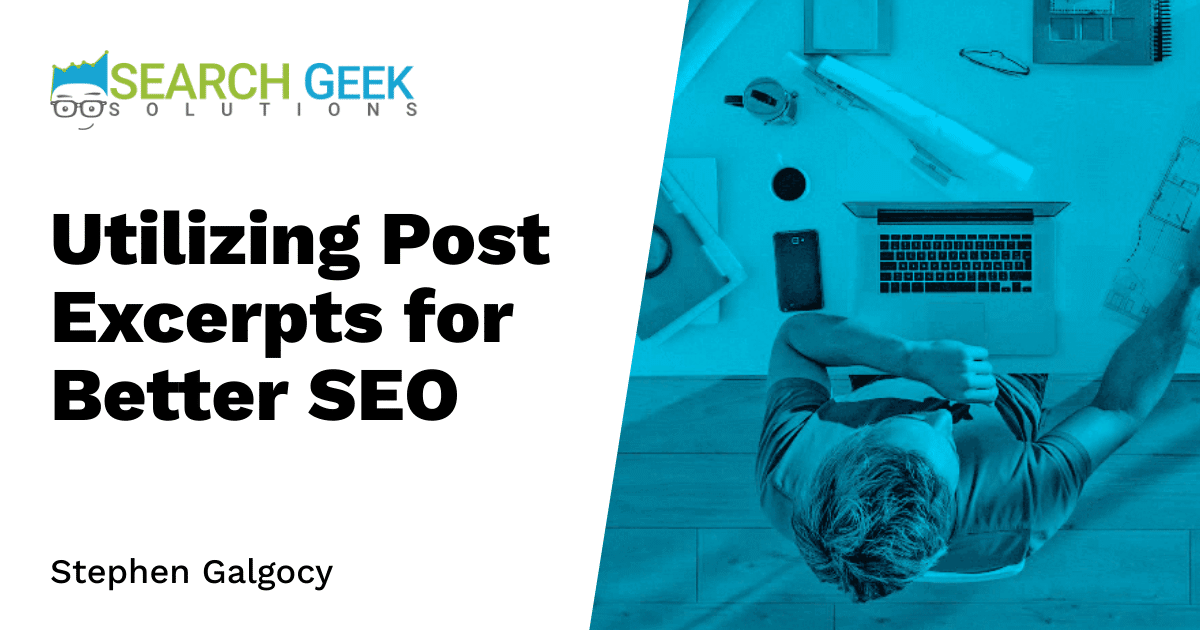 Utilizing Post Excerpts for Better SEO