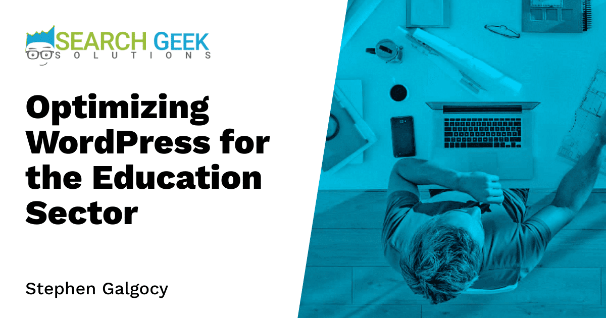 Optimizing WordPress for the Education Sector