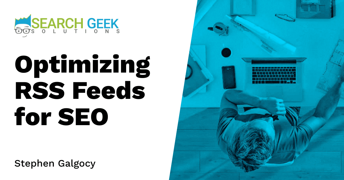 Optimizing RSS Feeds for SEO