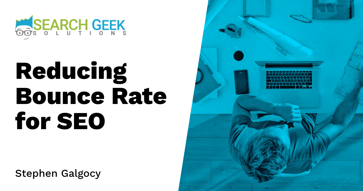 Reducing Bounce Rate for SEO
