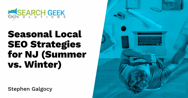 Seasonal Local SEO Strategies for NJ (Summer vs. Winter)