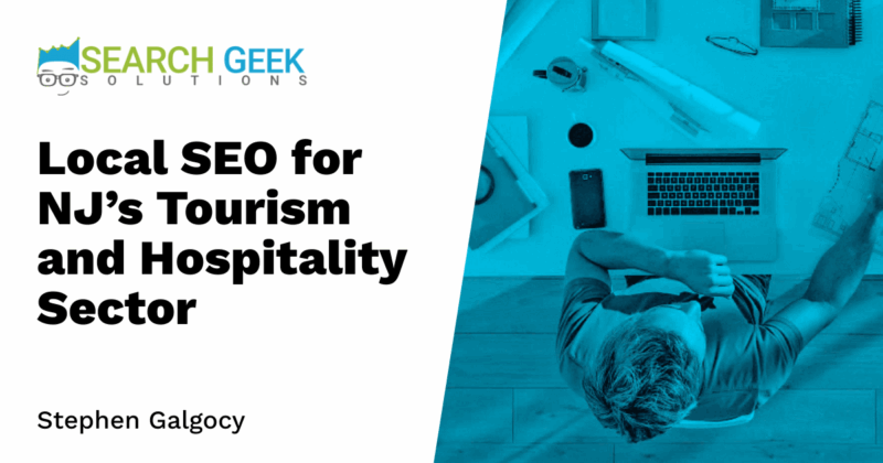 Local SEO for NJ’s Tourism and Hospitality Sector