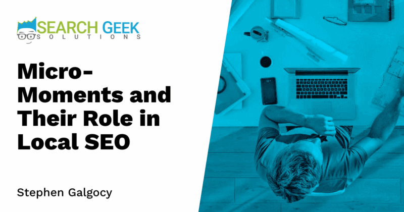 Micro-Moments and Their Role in Local SEO